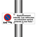 Stationnement interdit. Les véhicules en infraction seront enlevés à vos frais !