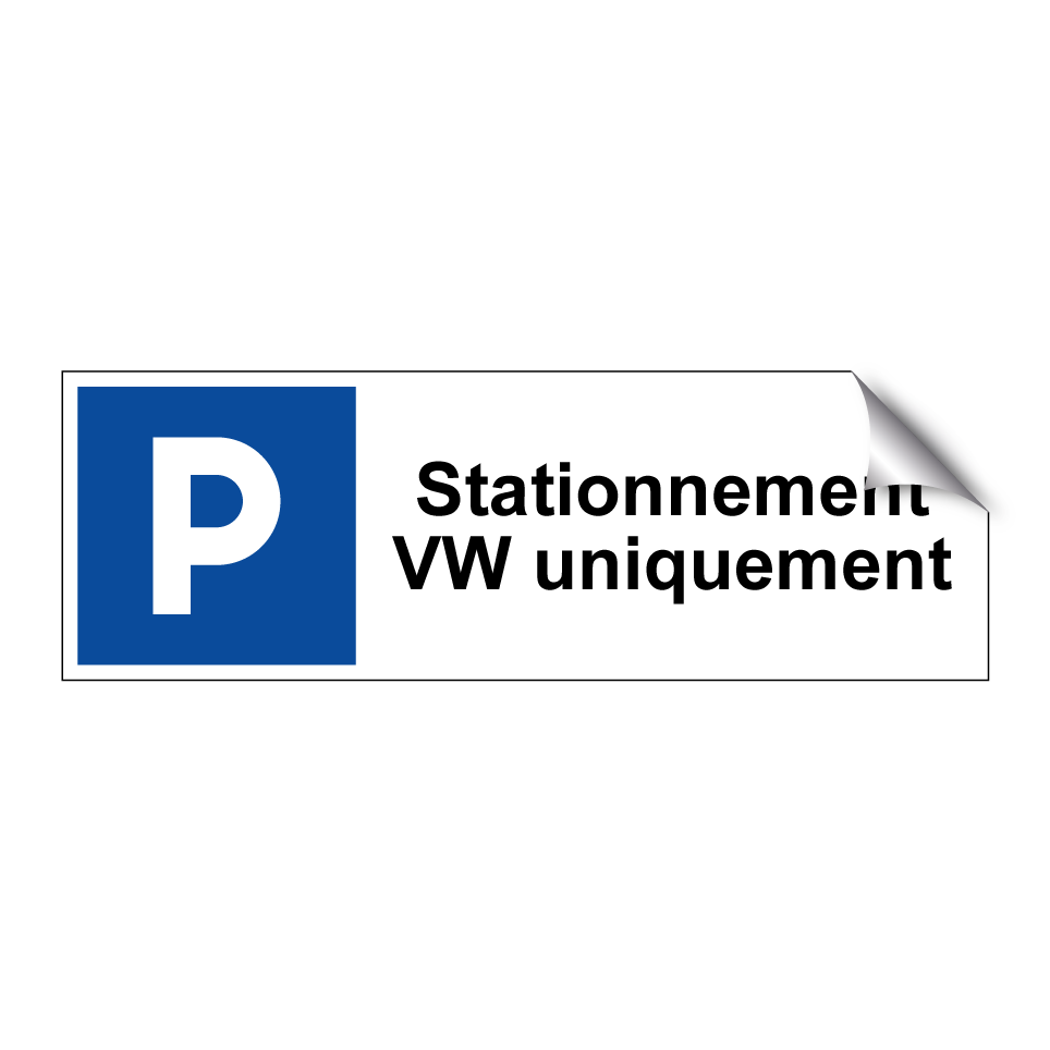 Stationnement VW uniquement
