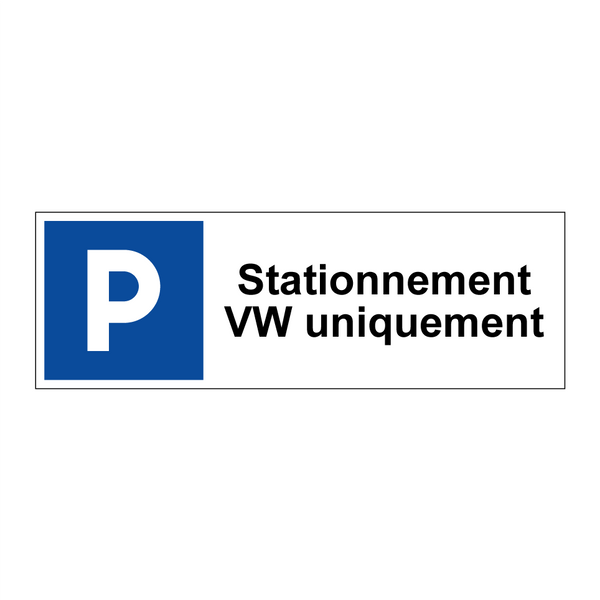 Stationnement VW uniquement
