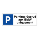 Parking réservé aux BMW uniquement