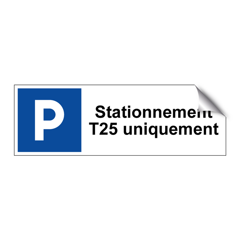 Stationnement T25 uniquement