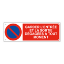Garder l'entrée et la sortie dégagées à tout moment