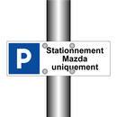 Stationnement Mazda uniquement