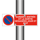 Garder l'entrée et la sortie dégagées jour et nuit