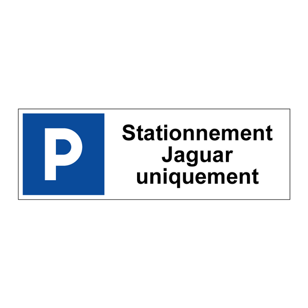 Stationnement Jaguar uniquement