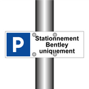 Stationnement Bentley uniquement