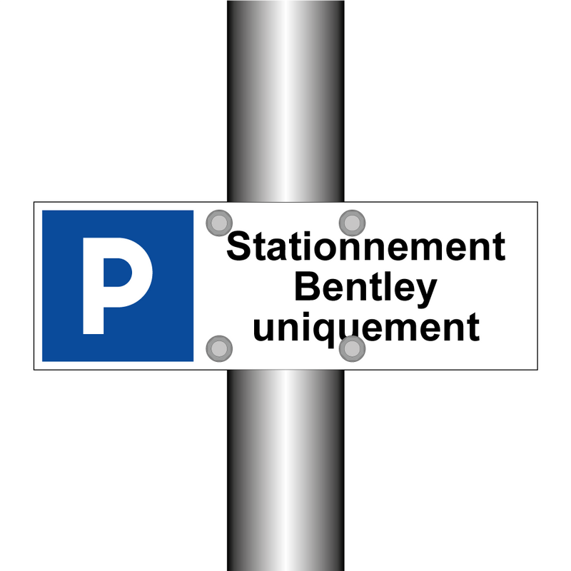 Stationnement Bentley uniquement