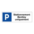 Stationnement Bentley uniquement