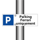 Parking Ferrari uniquement