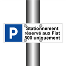 Stationnement réservé aux Fiat 500 uniquement