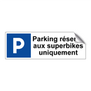 Parking réservé aux superbikes uniquement