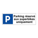 Parking réservé aux superbikes uniquement