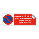 Propriété privée ! Stationnement et demi-tour interdits !