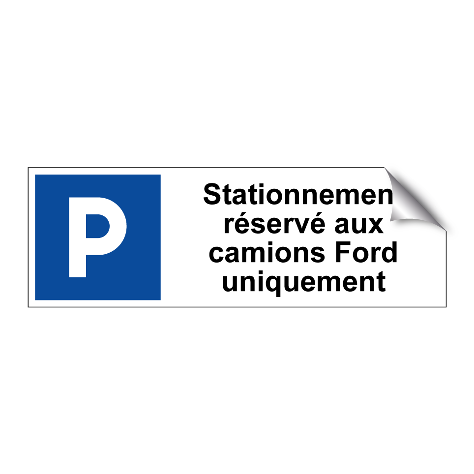 Stationnement réservé aux camions Ford uniquement