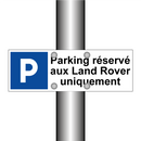 Parking réservé aux Land Rover uniquement