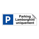 Parking Lamborghini uniquement