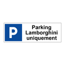 Parking Lamborghini uniquement
