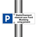 Stationnement réservé aux Ford Mustang uniquement