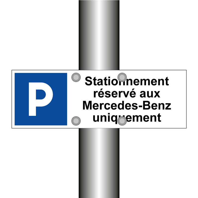 Stationnement réservé aux Mercedes-Benz uniquement