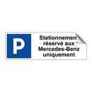 Stationnement réservé aux Mercedes-Benz uniquement