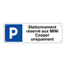 Stationnement réservé aux MINI Cooper uniquement
