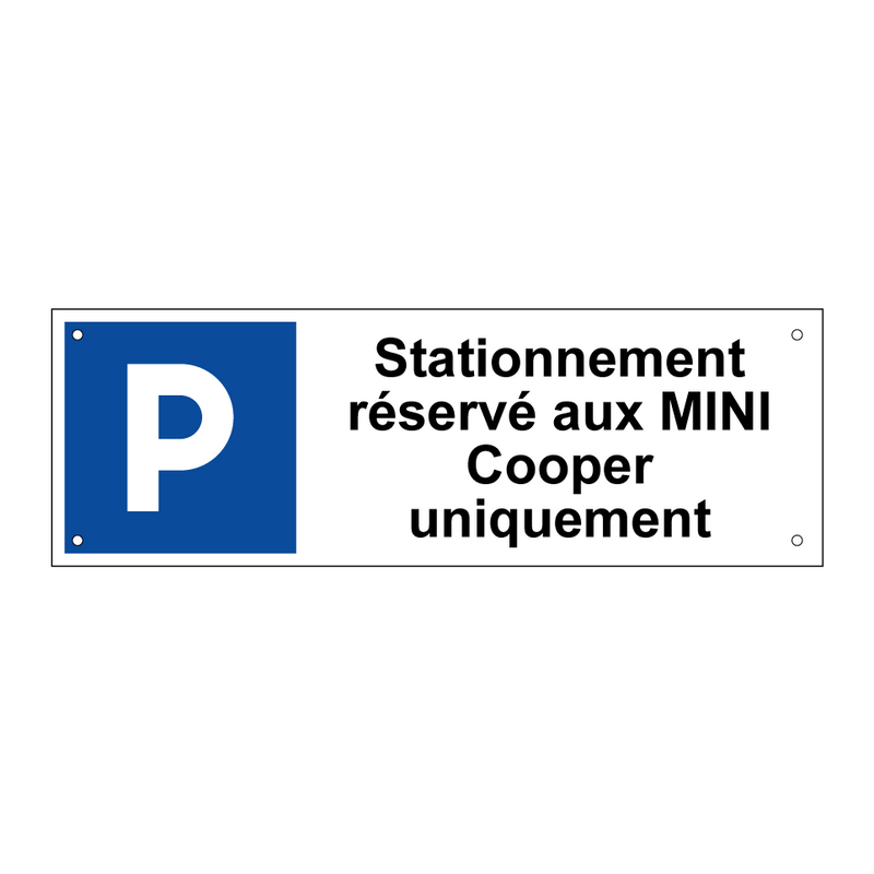 Stationnement réservé aux MINI Cooper uniquement