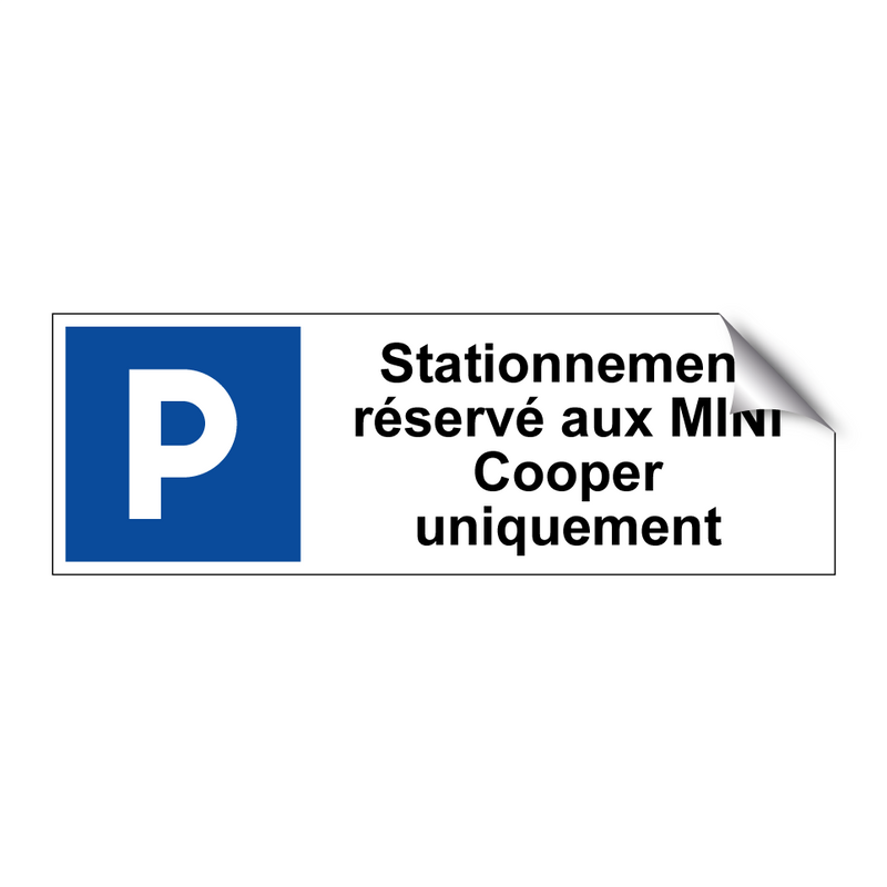 Stationnement réservé aux MINI Cooper uniquement