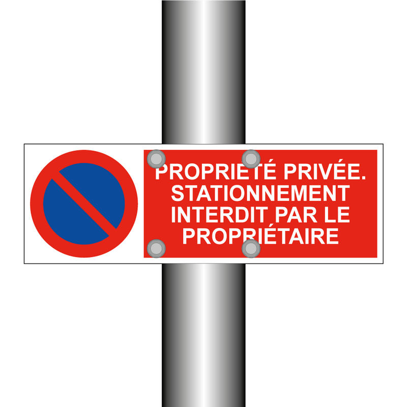 Propriété privée. Stationnement interdit par le propriétaire