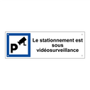 Le stationnement est sous vidéosurveillance