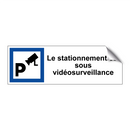 Le stationnement est sous vidéosurveillance