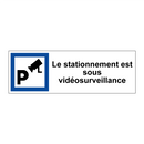 Le stationnement est sous vidéosurveillance