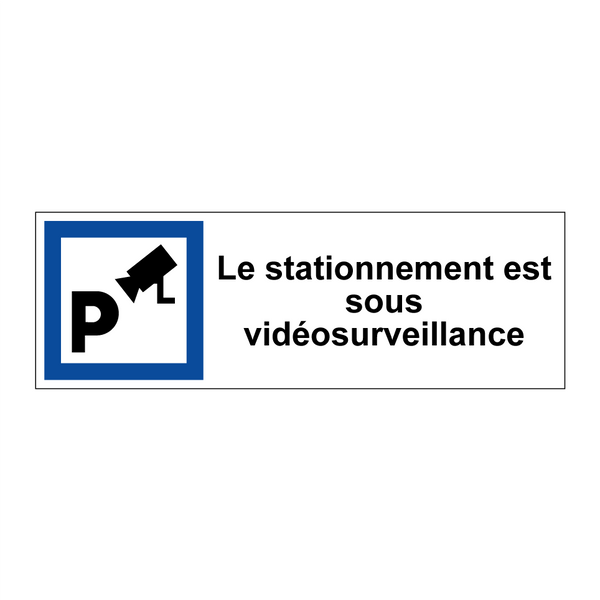 Le stationnement est sous vidéosurveillance