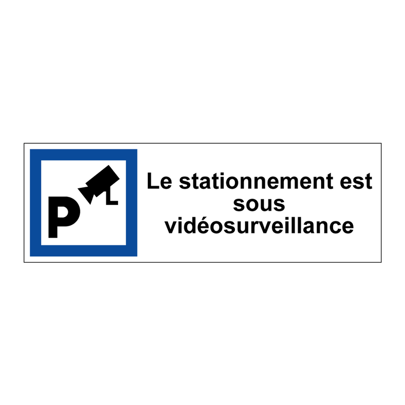 Le stationnement est sous vidéosurveillance