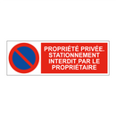 Propriété privée. Stationnement interdit par le propriétaire
