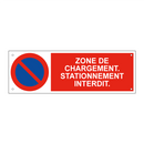 Zone de chargement. Stationnement interdit.