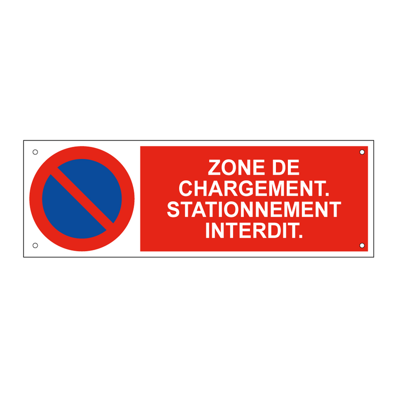 Zone de chargement. Stationnement interdit.