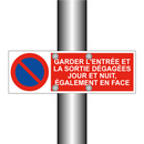 Garder l'entrée et la sortie dégagées jour et nuit, également en face