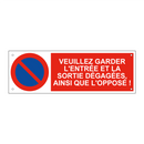 Veuillez garder l'entrée et la sortie dégagées, ainsi que l'opposé !