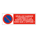 Veuillez garder l'entrée et la sortie dégagées, ainsi que l'opposé !