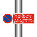 Veuillez laisser l'entrée et la sortie dégagées, ainsi que l'opposé !