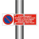 Stationnement interdit. Les véhicules garés illégalement seront enlevés moyennant des frais !