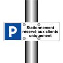 Stationnement réservé aux clients uniquement