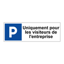 Uniquement pour les visiteurs de l'entreprise