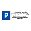 Les règles de la route s'appliquent sur les locaux de l'entreprise. Conduisez au pas. Stationnement autorisé uniquement dans les zones marquées