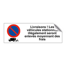 Livraisons ! Les véhicules stationnés illégalement seront enlevés moyennant des frais