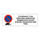 Livraisons ! Les véhicules stationnés illégalement seront enlevés moyennant des frais