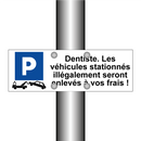 Dentiste. Les véhicules stationnés illégalement seront enlevés à vos frais !