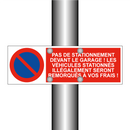 Pas de stationnement devant le garage ! Les véhicules stationnés illégalement seront remorqués à vos frais !