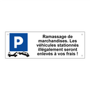 Ramassage de marchandises. Les véhicules stationnés illégalement seront enlevés à vos frais !