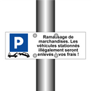 Ramassage de marchandises. Les véhicules stationnés illégalement seront enlevés à vos frais !